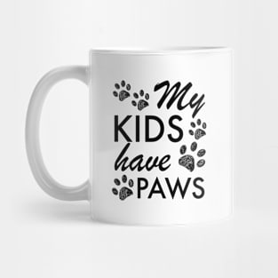 My kids have paws black text Mug